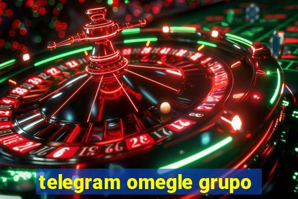 telegram omegle grupo